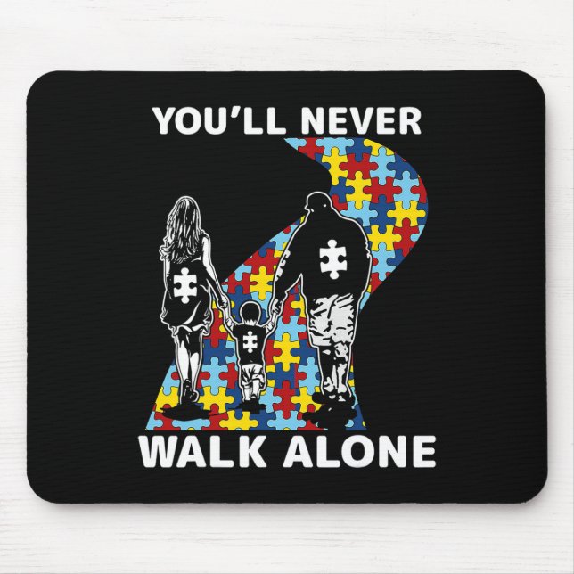 You'll Never Walk Alone Autism Awareness  Mouse Pad (Front)