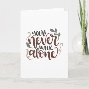 You'll never walk alone card