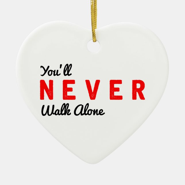 you'll never walk alone ceramic tree decoration (Front)