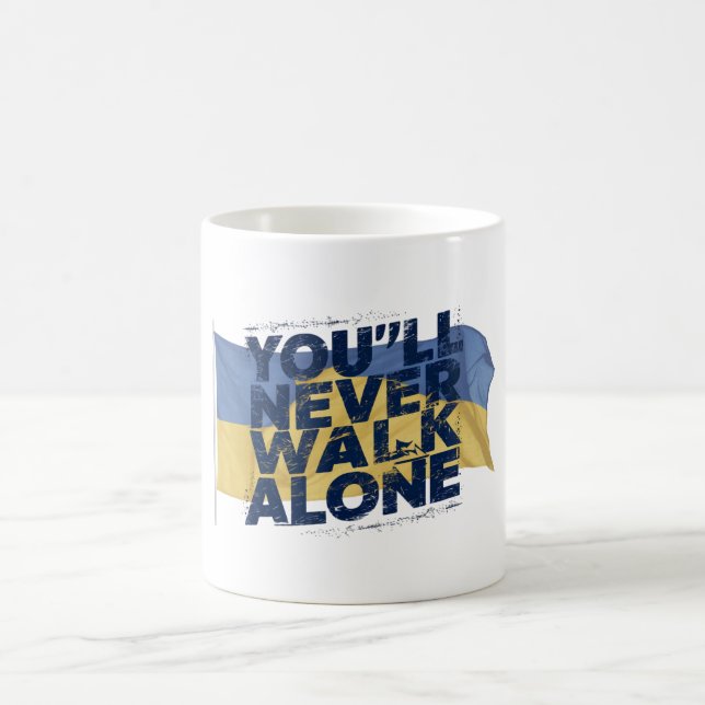 You'll Never Walk Alone Coffee Mug (Center)