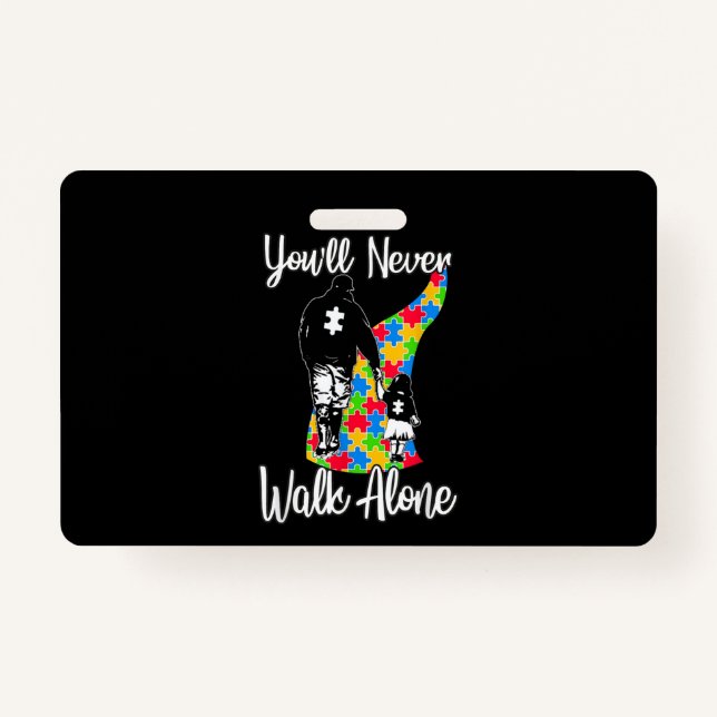 You'll Never Walk Alone Father Daughter Autism ID Badge (Front)