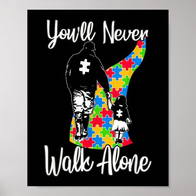 You'll Never Walk Alone Father Daughter Autism Poster (Front)