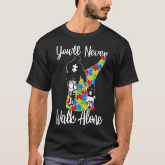 Youll Never Walk Alone Father Daughter Autism T-Shirt