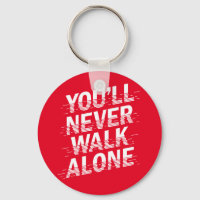 You'll Never Walk Alone