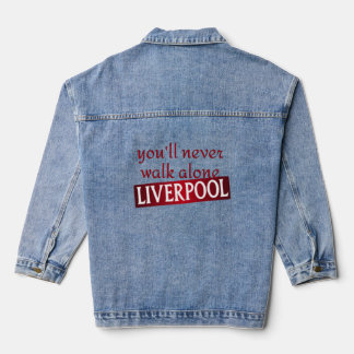 you'll never walk alone Liverpool Denim Jacket