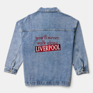 you'll never walk alone Liverpool Denim Jacket