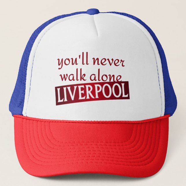 you'll never walk alone Liverpool Trucker Hat (Front)