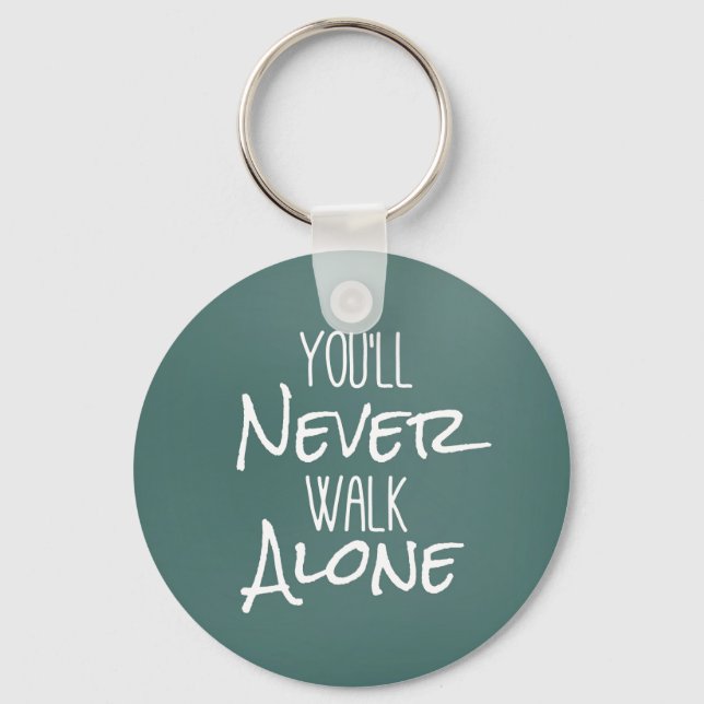 You'll Never Walk Alone Quote Key Ring (Front)