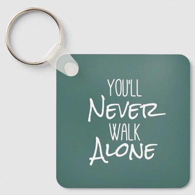 You'll Never Walk Alone Quote Key Ring (Front)