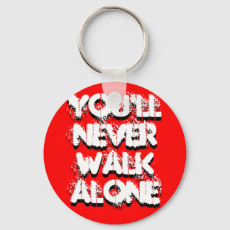 You'll Never Walk Alone, You'll Never Walk Alone Key Ring