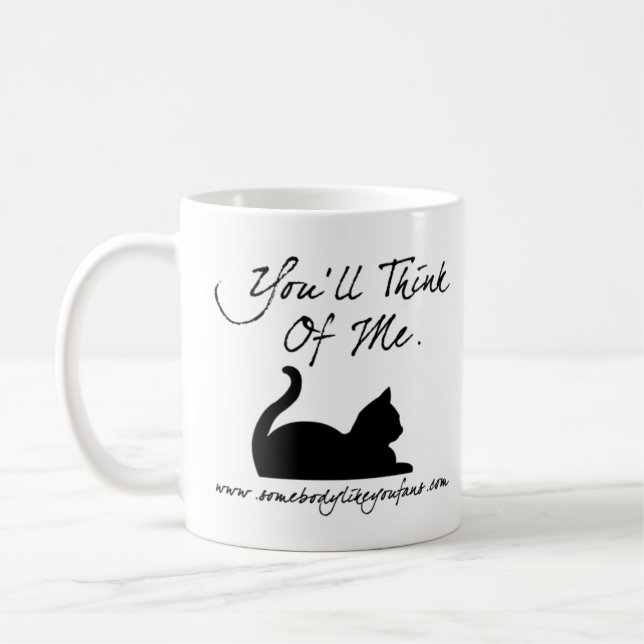 You'll Think Of Me Coffee Mug (Left)