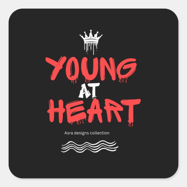 Young at Heart – Youthful Spirit Motivational Square Sticker (Front)