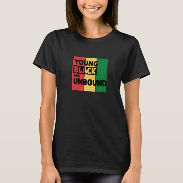 Young Black And Unbound T-Shirt (Front)
