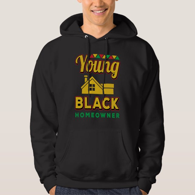 Young Black Homeowner African American Black Histo Hoodie (Front)