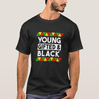Young ed And Black  Black History African Black Pr T-Shirt
