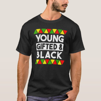 Young ed And Black  Black History African Black Pr T-Shirt