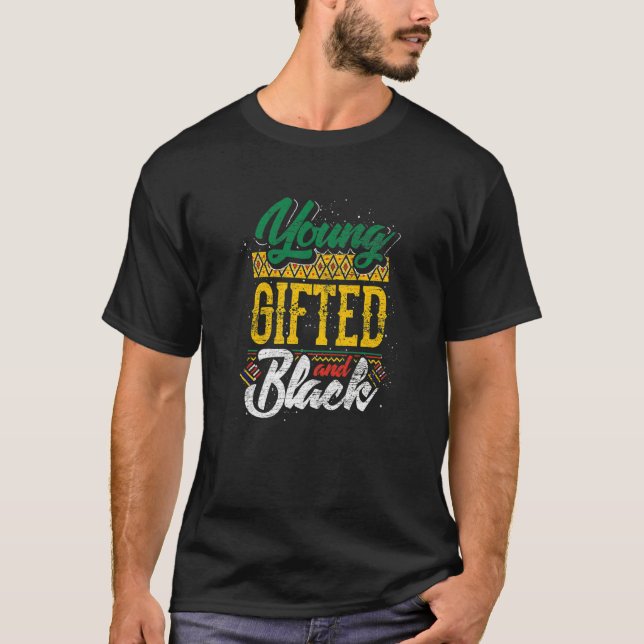 Young ed And Black Black History Month African Ame T-Shirt (Front)