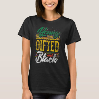 Young ed And Black Black History Month African Ame T-Shirt