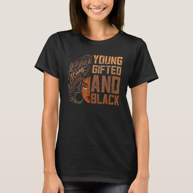 Young ed And Black History Month African Melanin W T-Shirt (Front)