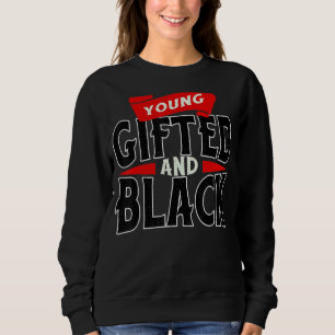Young ed and Black Pride African Black History Mon Sweatshirt