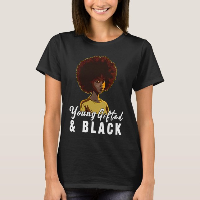 Young ed & Black African American Black History Mo T-Shirt (Front)