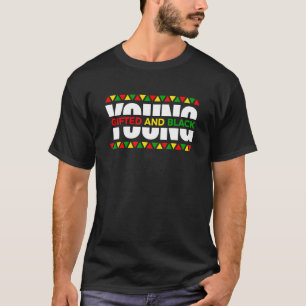Young ed Black Black Girl Magic And Black History T-Shirt