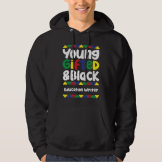 Young ed & Black History Month Education Writer Hoodie