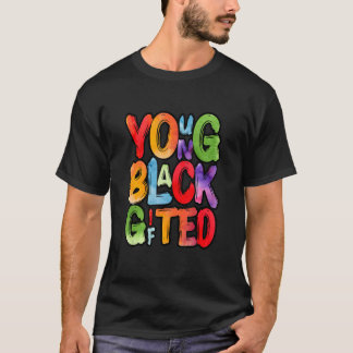 Young ed & Black Men Women Kids Black History Mont T-Shirt