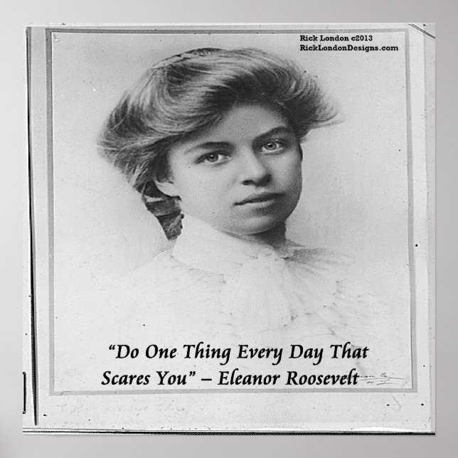 Young Eleanor Roosevelt Do Something Scary Poste Poster (Front)