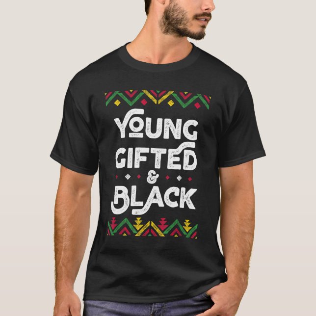 Young Gifted And Black African Black History Month T-Shirt (Front)