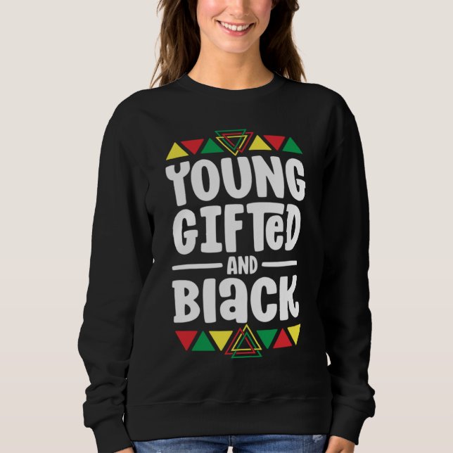 Young Gifted And Black History For Kids Boys Afric Sweatshirt (Front)