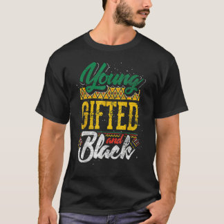 Young Gifted And Black History Month Afro African  T-Shirt