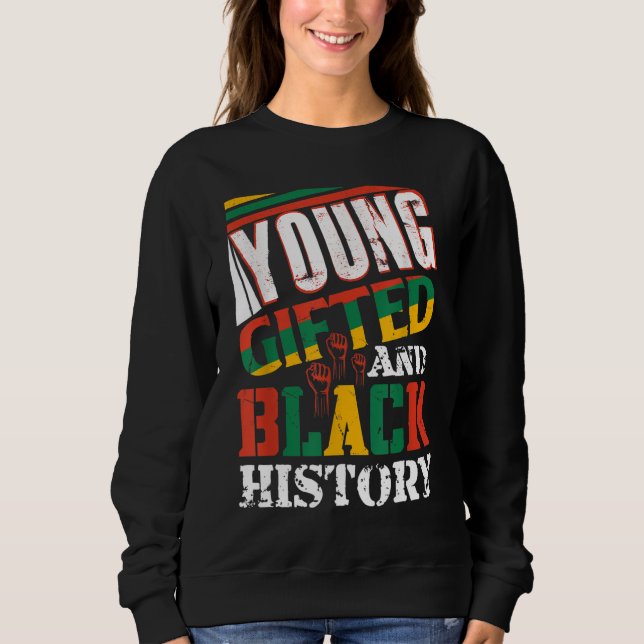 Young Gifted And Black History Sweatshirt (Front)
