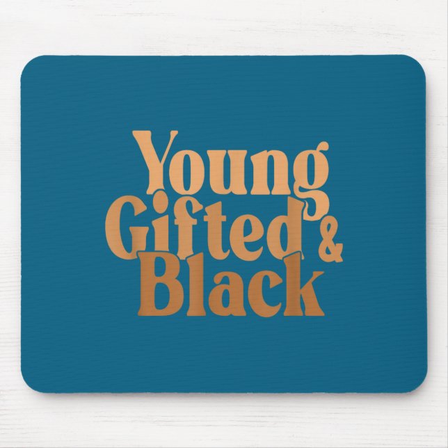 Young gifted and black  mouse pad (Front)