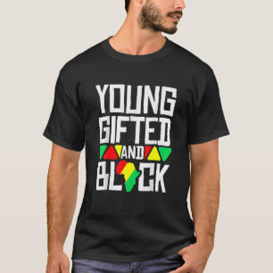 Young Gifted And Black Pride African Black History T-Shirt