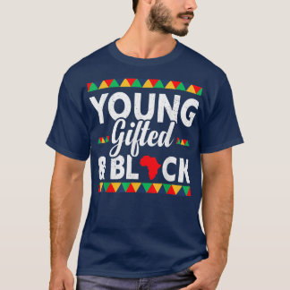 Young Gifted & Black African Pride Black History M T-Shirt