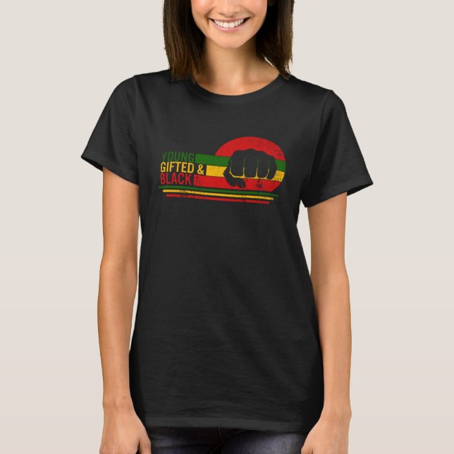 Young Gifted & Black History Month Afro Woman BLM  T-Shirt (Front)