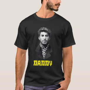 Young Joseph Stalin Daddy Funny Ussr Socialist T-Shirt