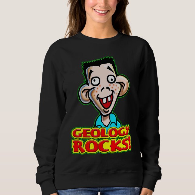 Young Student Dicky Dingus Says Geology Rocks Sweatshirt (Front)