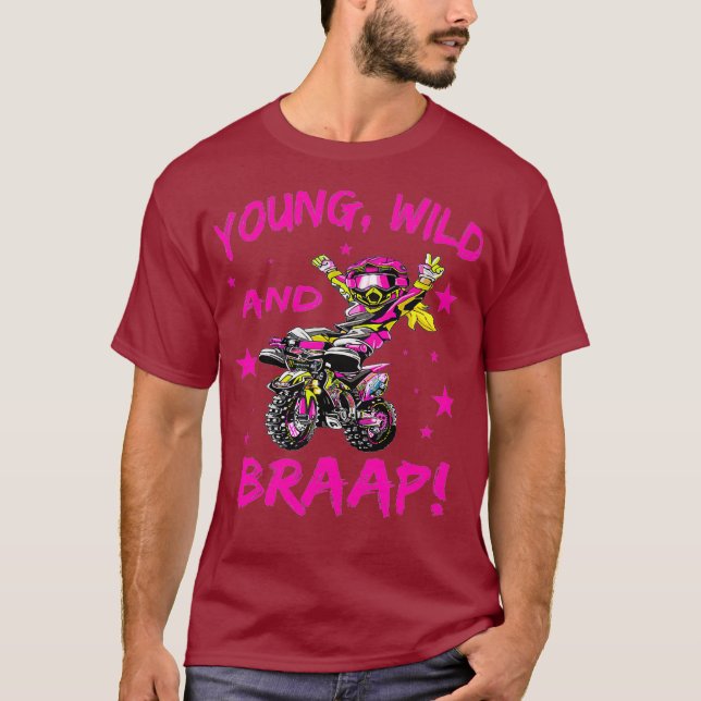 Young Wild and Braap for Dirt Bike Girls T-Shirt (Front)