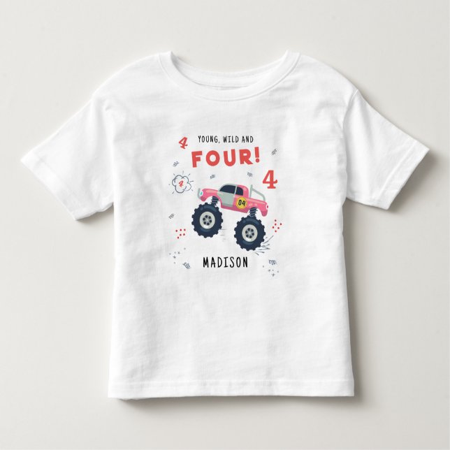 Young Wild And Four 4th Birthday Kids Monster Car Toddler T-Shirt (Front)
