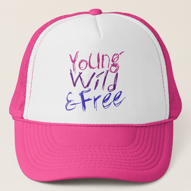 Young Wild and Free Trucker Hat (Front)
