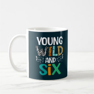 Young Wild And Six Funny Girl Boy 6th Birthday Coffee Mug