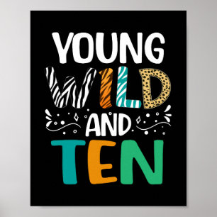 Young Wild And Ten 10th Birthday Girls Boys Poster