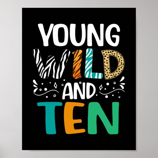 Young Wild And Ten 10th Birthday Girls Boys Poster (Front)