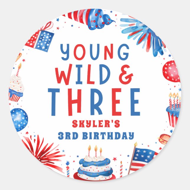 Young Wild and Three 4th of July 3rd Birthday Classic Round Sticker (Front)