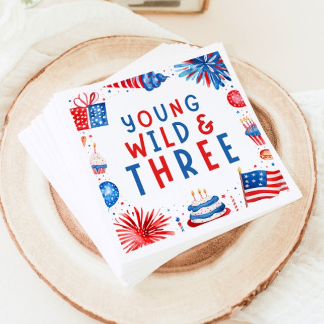 Young Wild and Three 4th of July 3rd Birthday Napkin (Young Wild and Three 4th of July 3rd Birthday Paper Dinner Napkins)