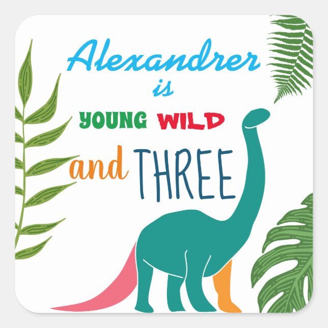 Young Wild and Three , Dinosaur 3rd Birthday Square Sticker (Front)