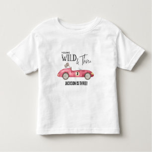 Young Wild and THREE Red Race car 3rd birthday Toddler T-Shirt