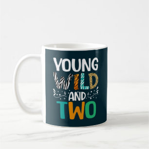 Young Wild And Two Funny 2nd Birthday Girl Boy Coffee Mug